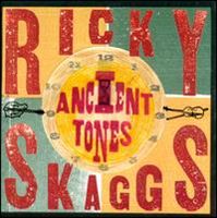 Ricky Skaggs - Ancient Tones